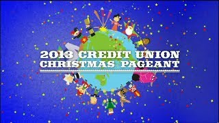 2013 Credit Union Christmas Pageant [upl. by Mercado]